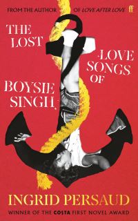 Book Cover for The Lost Love Songs of Boysie Singh by Ingrid Persaud