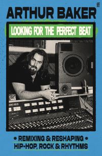 Book Cover for Looking for the Perfect Beat by Arthur Baker