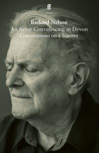 Book Cover for An Actor Convalescing in Devon by Richard Nelson