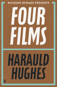 Book Cover for Four Films by Harauld Hughes