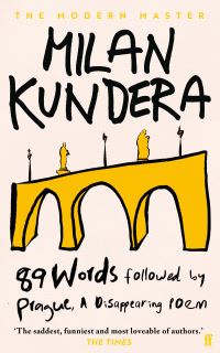 Book Cover for 89 Words Followed by Prague, a Disappearing Poem by Milan Kundera, Milan Kundera