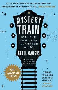 Book Cover for Mystery Train by Greil Marcus