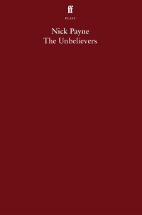 Book Cover for The Unbelievers by Nick Payne