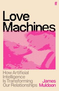 Book Cover for Love Machines by James Muldoon