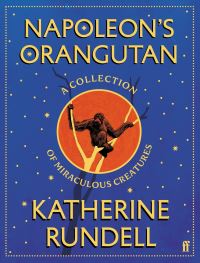 Book Cover for Napoleon's Orangutan by Katherine Rundell