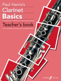 Book Cover for Paul Harris's Clarinet Basics Teacher's Book With Clarinet and Piano Accompaniments by Paul Harris