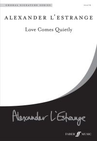 Book Cover for Love Comes Quietly by Alexander LEstrange