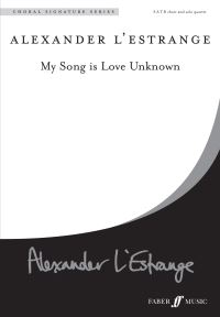 Book Cover for My Song Is Love Unknown by Alexander LEstrange