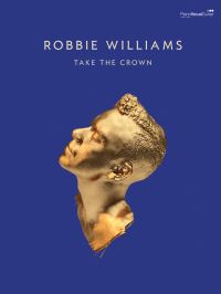 Book Cover for Take The Crown by Robbie Williams