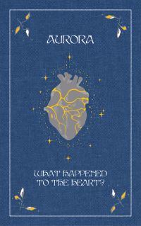 Book Cover for What Happened To The Heart? by AURORA