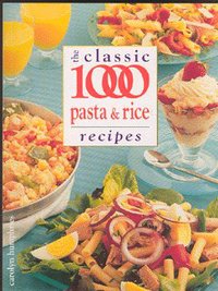 Book Cover for The Classic 1000 Pasta and Rice Recipes by Carolyn Humphries