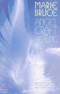 Book Cover for Angel Craft and Healing by Marie Bruce