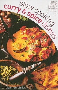 Book Cover for Slow Cooking Curry & Spice Dishes by Carolyn Humphries