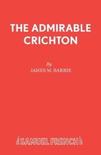 Book Cover for The Admirable Crichton by JM Barrie