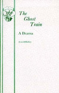 Book Cover for The Ghost Train by Arnold Ridley