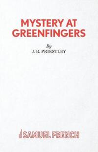 Book Cover for Mystery at Greenfingers by J B Priestley