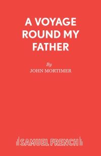 Book Cover for A Voyage Round My Father by John Mortimer