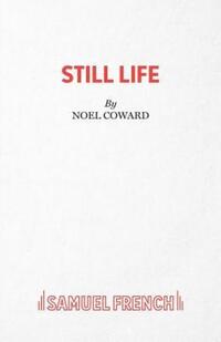 Book Cover for Still Life by Noël Coward