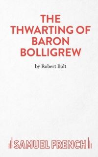 Book Cover for The Thwarting of Baron Bolligrew by Robert Bolt