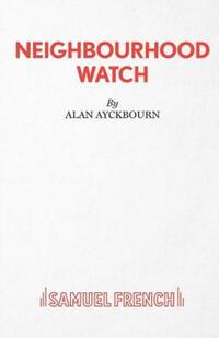 Book Cover for Neighbourhood Watch by Alan Ayckbourn