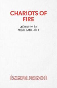 Book Cover for Chariots of Fire by Mike Bartlett, Colin Welland