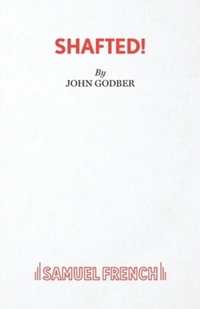 Book Cover for Shafted! by John Godber