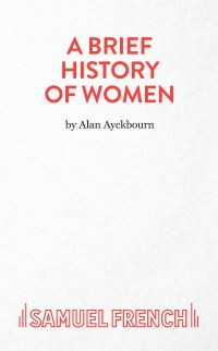 Book Cover for A Brief History of Women by Alan Ayckbourn
