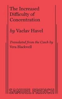 Book Cover for The Increased Difficulty of Concentration by Vaclav Havel