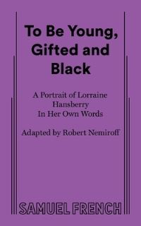Book Cover for To Be Young, Gifted and Black by Robert Nemiroff, Lorraine Hansberry