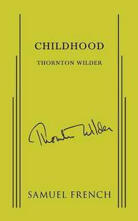 Book Cover for Childhood by Thornton Wilder