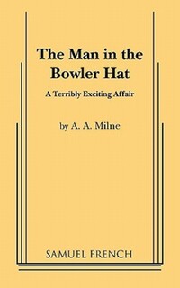 Book Cover for The Man in the Bowler Hat by A A Milne