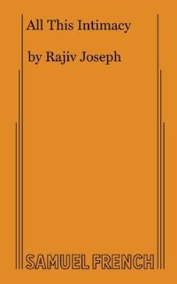 Book Cover for All This Intimacy by Rajiv Joseph