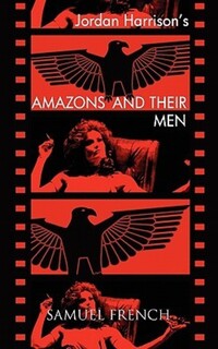 Book Cover for Amazons and Their Men by Jordan Harrison