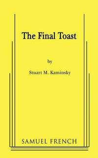 Book Cover for The Final Toast by Stuart M Kaminsky