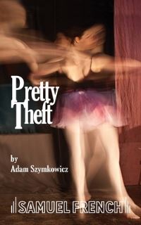 Book Cover for Pretty Theft by Adam Szymkowicz
