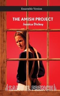 Book Cover for The Amish Project by Jessica Dickey