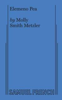 Book Cover for Elemeno Pea by Molly Smith Metzler
