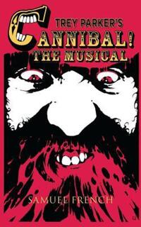 Book Cover for Trey Parker's Cannibal! by New Cannibal Society