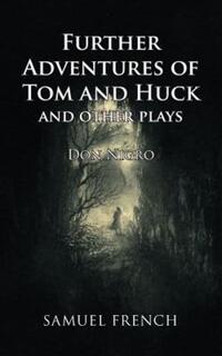 Book Cover for Further Adventures of Tom and Huck and Other Plays by Don Nigro