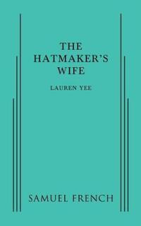Book Cover for The Hatmaker's Wife by Lauren Yee