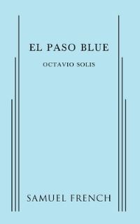 Book Cover for El Paso Blue by Octavio Solis