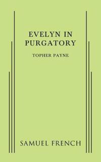 Book Cover for Evelyn in Purgatory by Topher Payne