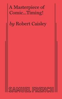 Book Cover for A Masterpiece of Comic...timing! by Robert Caisley
