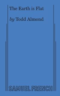 Book Cover for The Earth is Flat by Todd Almond