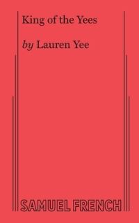 Book Cover for King of the Yees by Lauren Yee