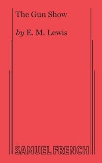 Book Cover for The Gun Show by E M Lewis