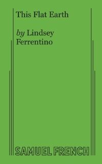 Book Cover for This Flat Earth by Lindsey Ferrentino