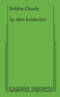 Book Cover for Bobbie Clearly by Alex Lubischer
