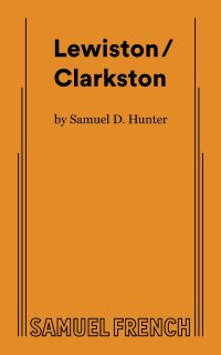 Book Cover for Lewiston/Clarkston by Samuel D Hunter