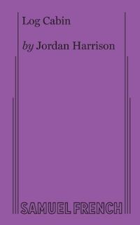 Book Cover for Log Cabin by Jordan Harrison